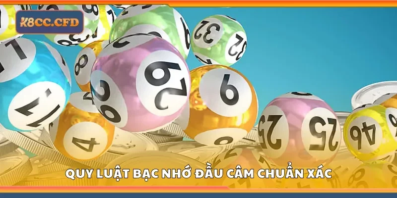 Hiểu rõ quy luật bạc nhớ đầu câm chuẩn xác