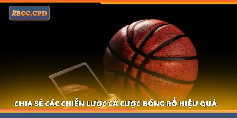 Các chiến lược cá cược bóng rổ hiệu quả