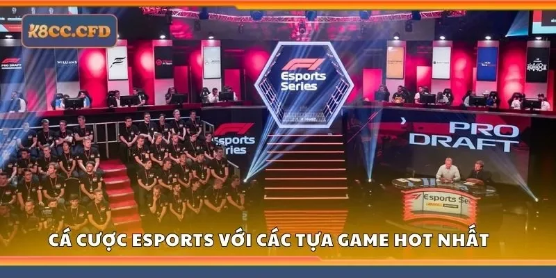 Cá cược eSports tại K8 với các tựa game hot nhất