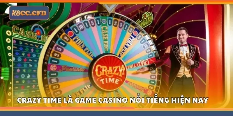 Crazy time là trò chơi casino trực tuyến nổi tiếng hiện nay