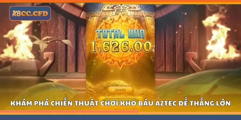 Khám phá chiến thuật chơi kho báu aztec để thắng lớn