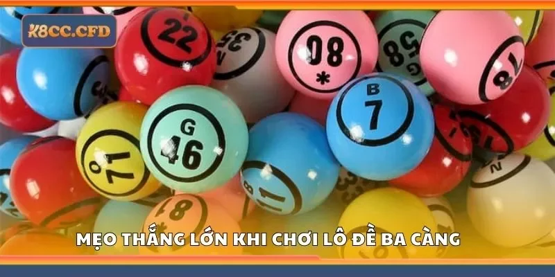 Mẹo thắng lớn khi chơi lô đề ba càng