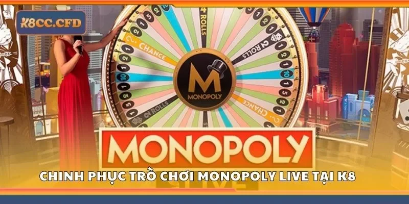 Chinh phục trò chơi monopoly live tại K8