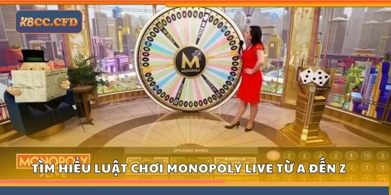 Tìm hiểu luật chơi monopoly live từ A đến Z