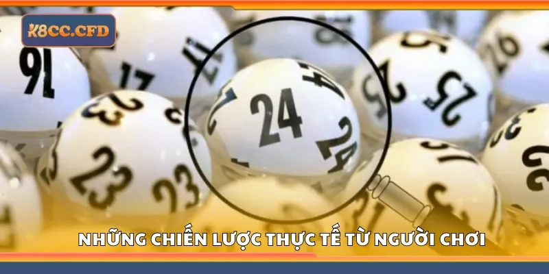 Chia sẻ những chiến lược thực tế từ người chơi song thủ lô